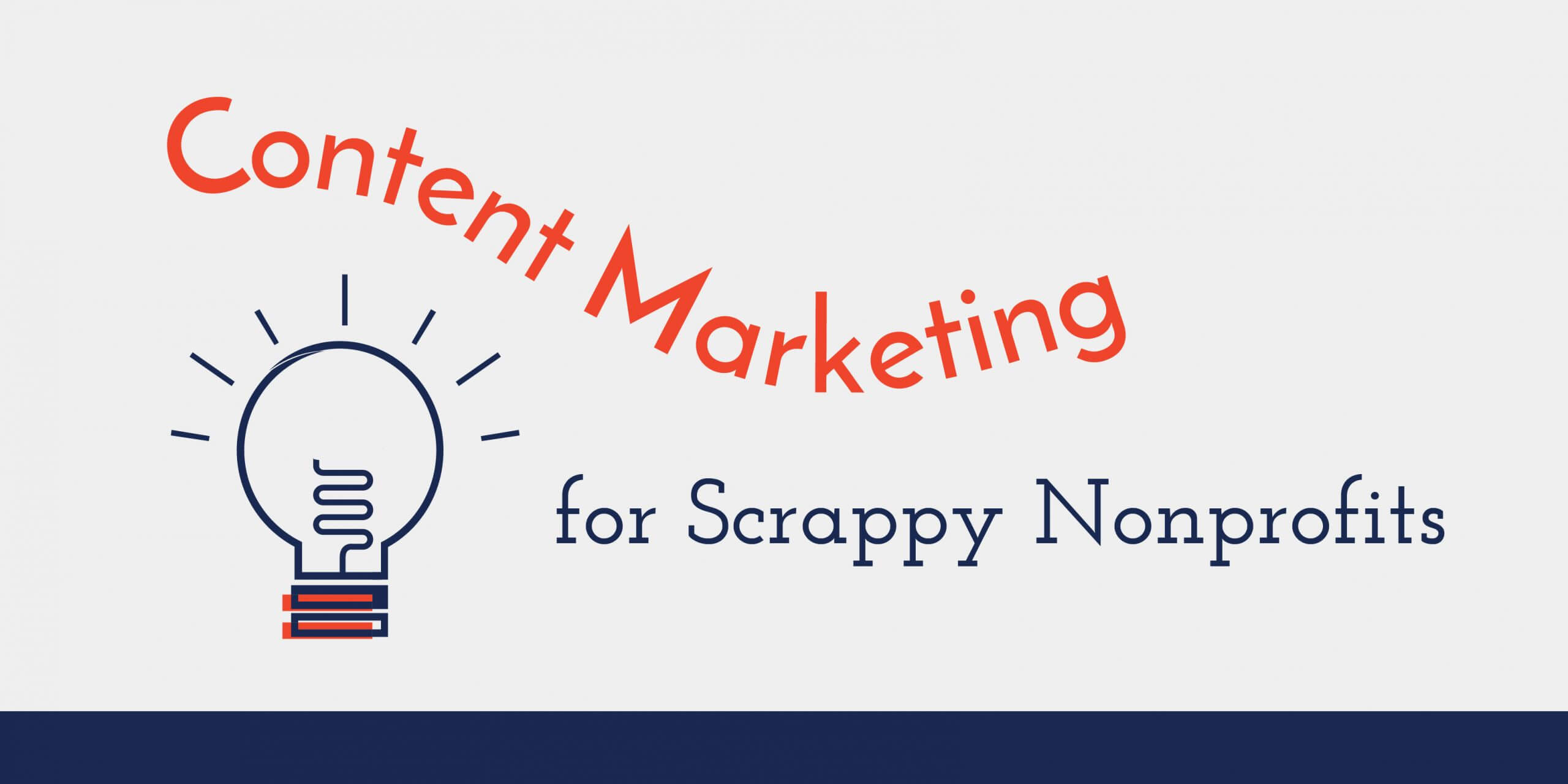 Content Marketing for Scrappy Nonprofits