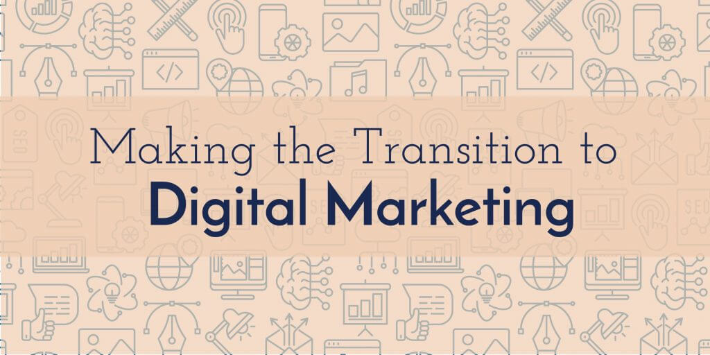 Transition to Digital Marketing